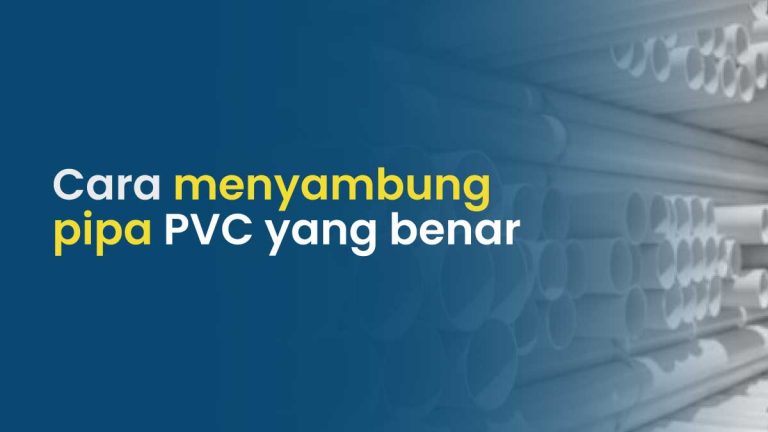 Cara menyambung pipa PVC