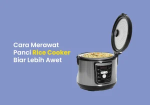 cara merawat panci rice cooker