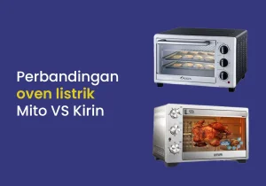 oven listrik mito vs kirin